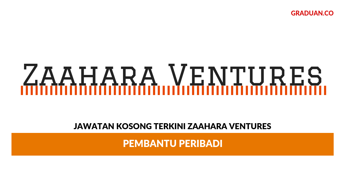 Permohonan Jawatan Kosong Terkini Zaahara Ventures
