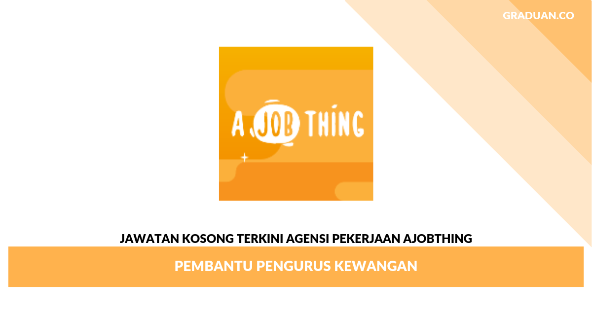 _Jawatan Kosong Terkini Agensi Pekerjaan AJobThing (1)
