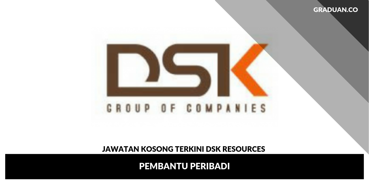 Jawatan Kosong Terkini DSK Resources