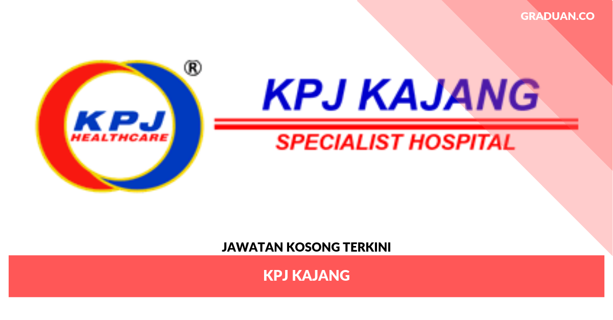 Jawatan Kosong Terkini KPJ Kajang