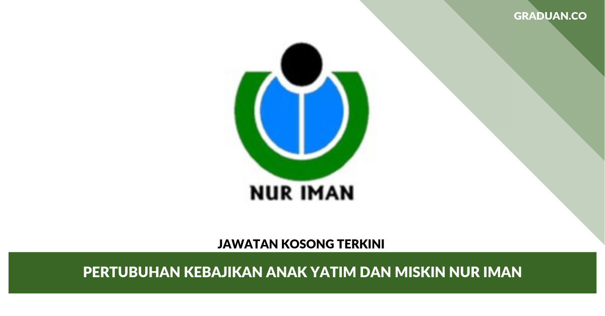 Jawatan Kosong Terkini Pertubuhan Kebajikan Anak Yatim Dan Miskin Nur Iman