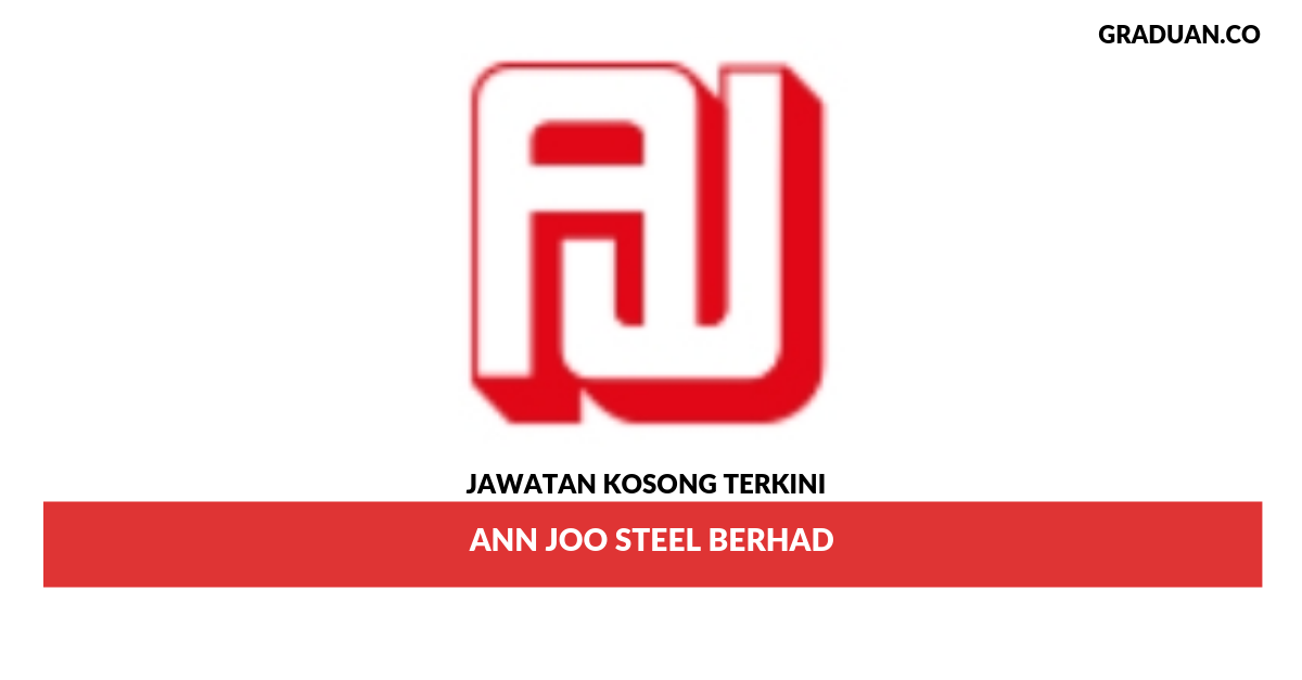Permohonan Jawatan Kosong Ann Joo Steel Berhad