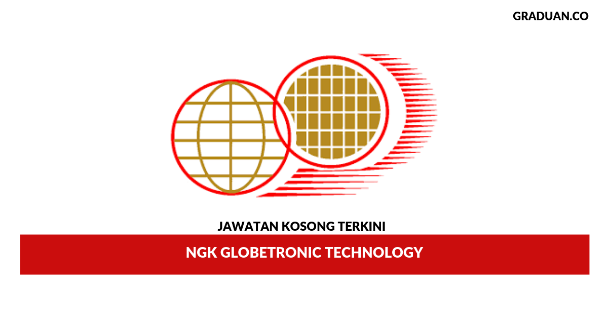 Permohonan Jawatan Kosong NGK Globetronic Technology