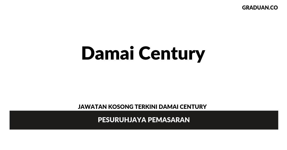 Permohonan Jawatan Kosong Terkini Damai Century
