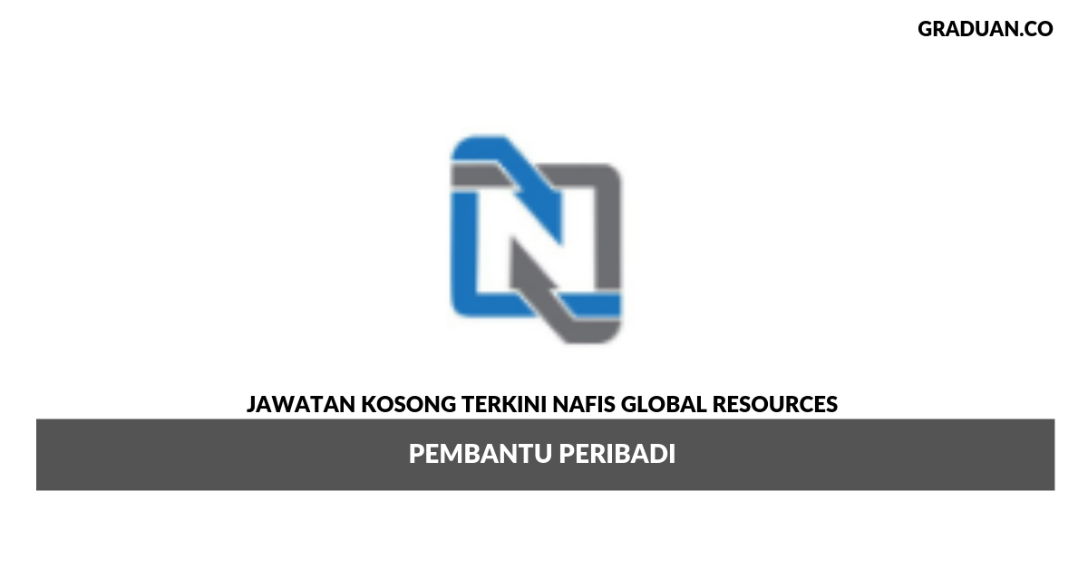 Permohonan Jawatan Kosong Terkini Nafis Global Resources