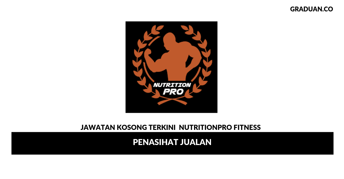 Permohonan Jawatan Kosong Terkini NutritionPro Fitness