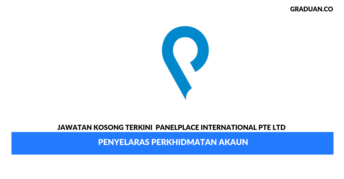 Permohonan Jawatan Kosong Terkini PanelPlace International Pte Ltd
