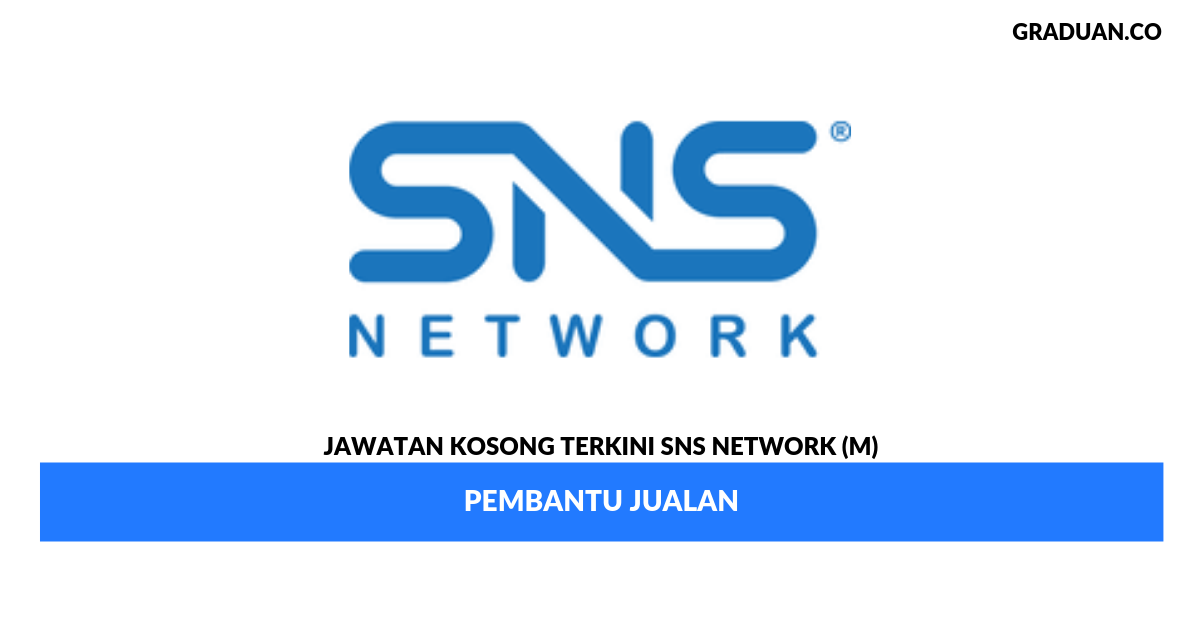Permohonan Jawatan Kosong Terkini SNS Network (M)