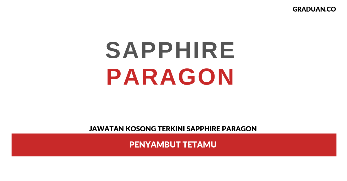 Permohonan Jawatan Kosong Terkini Sapphire Paragon