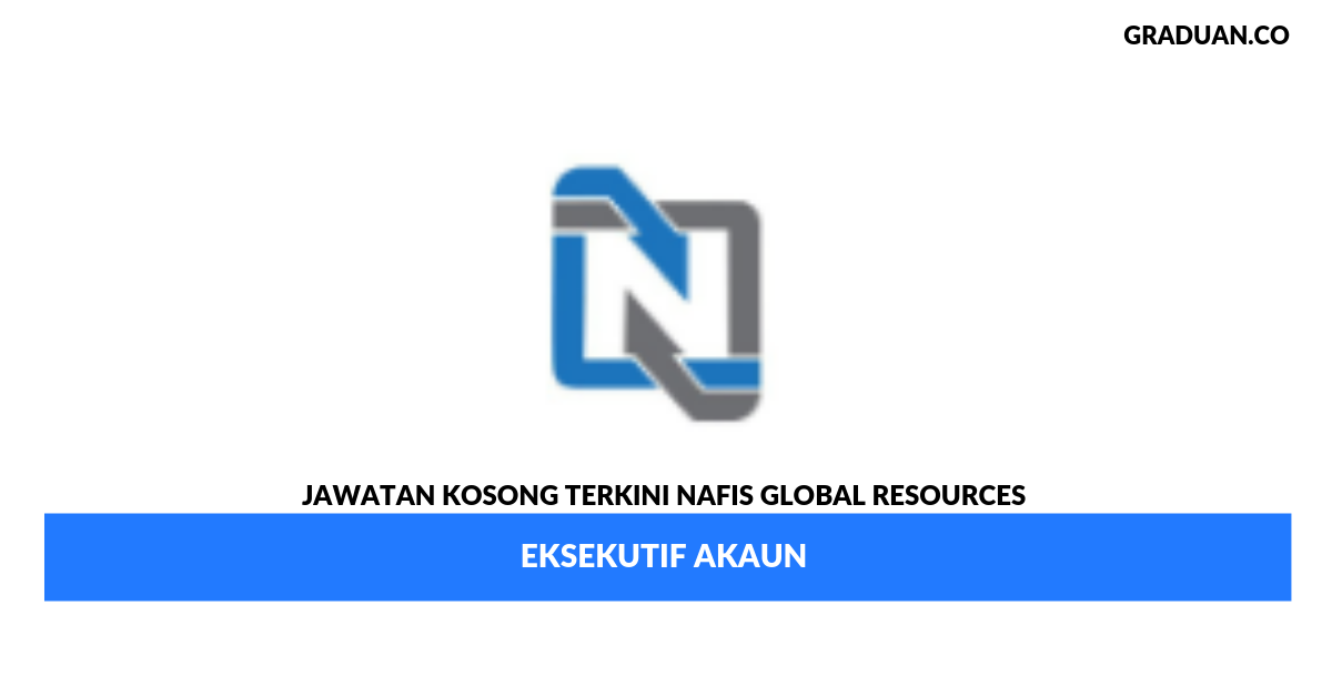 Permohonan Jawatan Kosong TerkiniNafis Global Resources