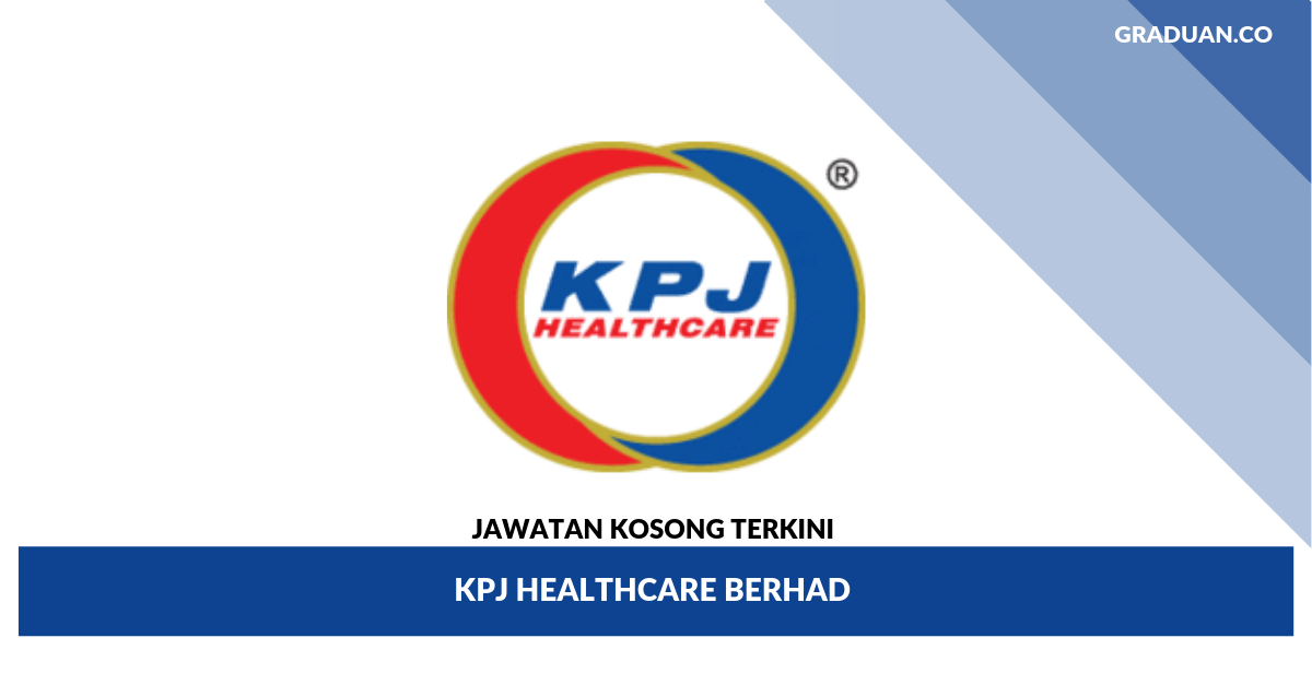 _Jawatan Kosong Terkini KPJ Healthcare Berhad