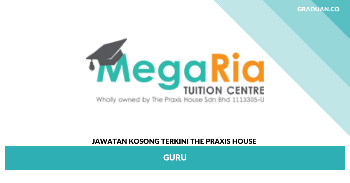 Jawatan Kosong Terkini THE PRAXIS HOUSE