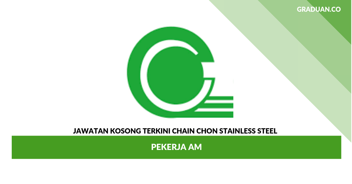 _Permohonan Jawatan Kosong Chain Chon Stainless Steel _ Pekerja Am