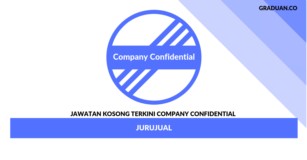 Permohonan Jawatan Kosong Company Confidential _ Jurujual