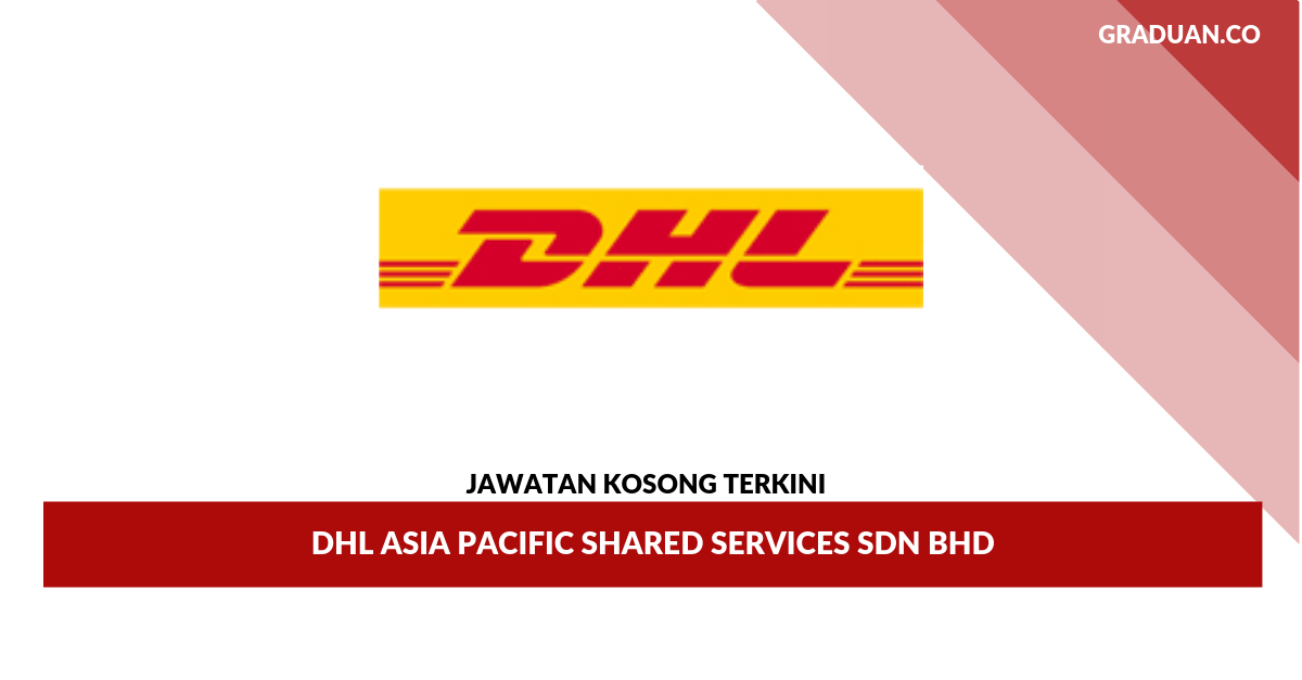 Permohonan Jawatan Kosong DHL Asia Pacific Shared Services Sdn Bhd