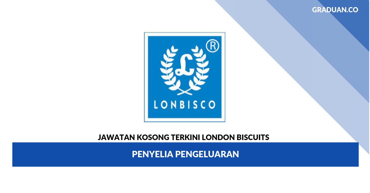 Permohonan Jawatan Kosong London Biscuits Berhad _ Penyelia Pengeluaran
