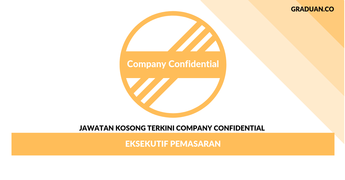 Permohonan Jawatan Kosong Company Confidential _ Eksekutif Pemasaran