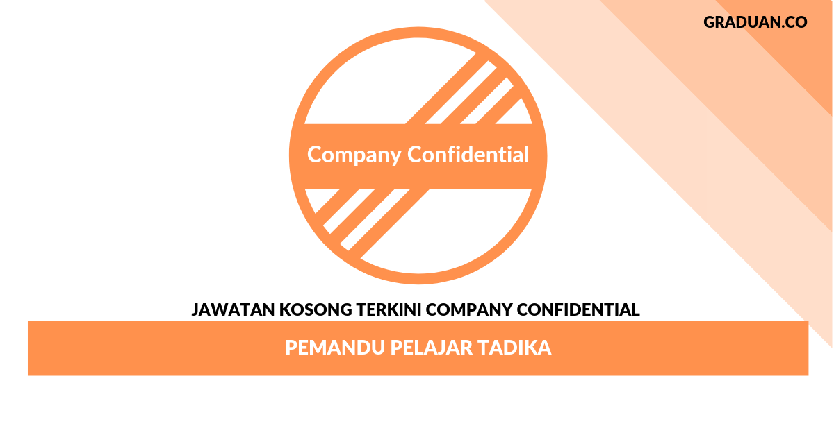 Permohonan Jawatan Kosong Company Confidential _ Pemandu Pelajar Tadika