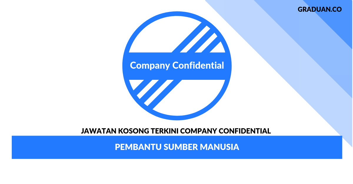 Permohonan Jawatan Kosong Company Confidential _ Pembantu Sumber Manusia