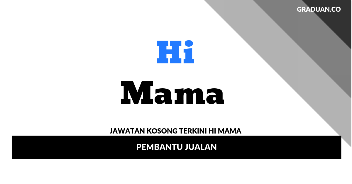 Permohonan Jawatan Kosong Hi Mama _ Pembantu Jualan