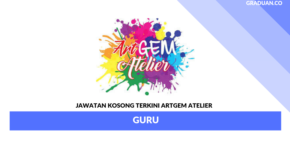 Permohonan Jawatan Kosong Terkini Artgem Atelier _ Guru