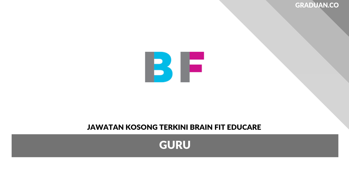 _Permohonan Jawatan Kosong Terkini Brain Fit Educare _ Guru