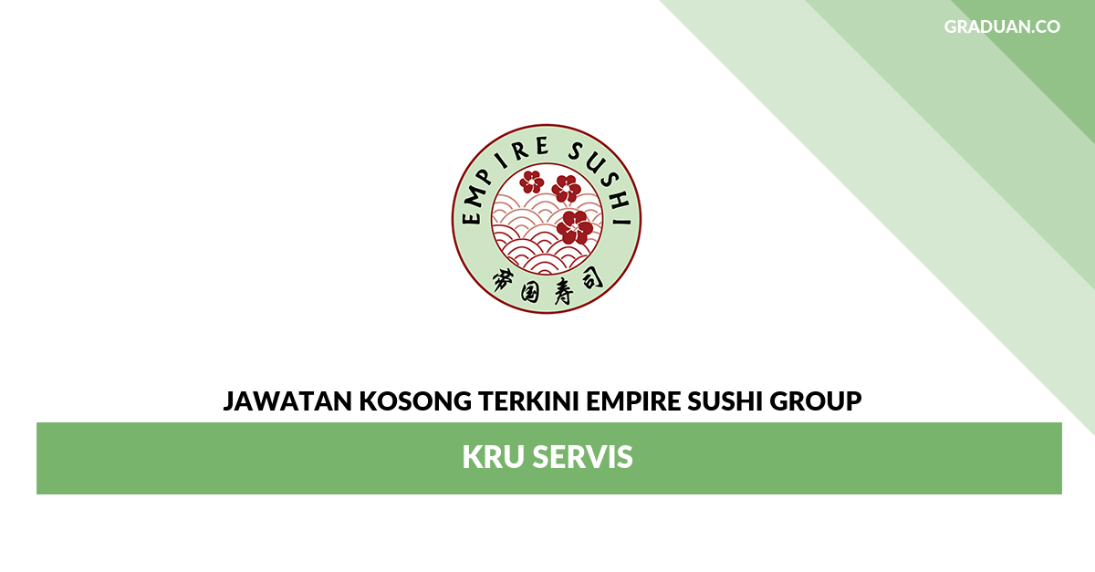 Permohonan Jawatan Kosong Terkini Empire Sushi Group _ Kru Servis