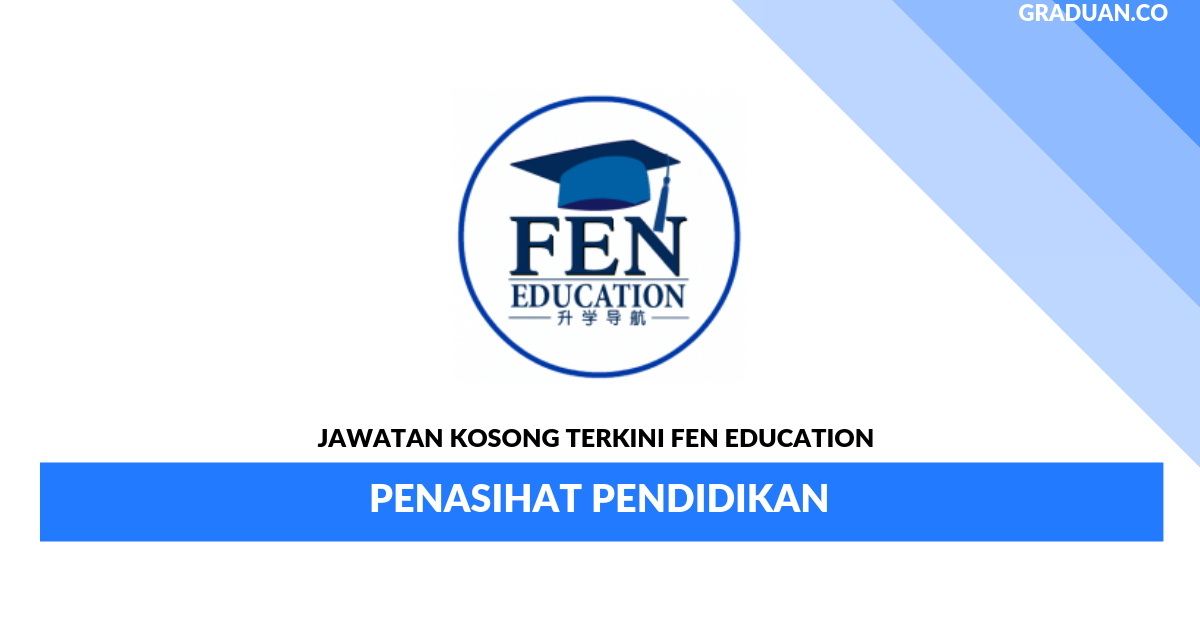 Permohonan Jawatan Kosong Terkini FEN Education _ Penasihat Pendidikan