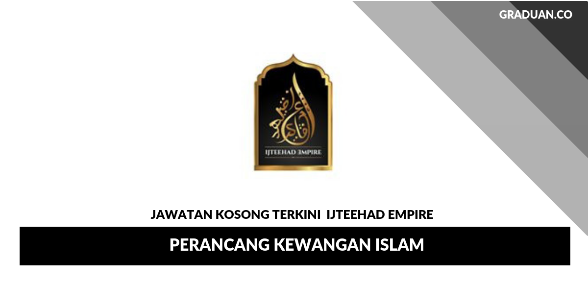 Permohonan Jawatan Kosong Terkini Ijteehad Empire _ Perancang Kewangan Islam