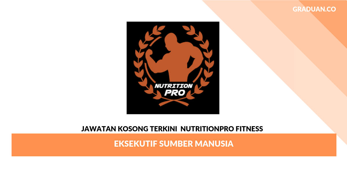 Permohonan Jawatan Kosong Terkini NutritionPro Fitness _ NutritionPro Fitness _ Eksekutif Sumber Manusia