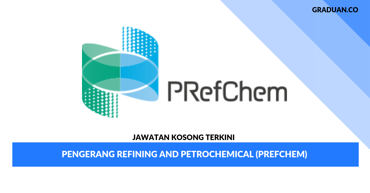 _Permohonan Jawatan Kosong Terkini Pengerang Refining And Petrochemical (PrefChem)