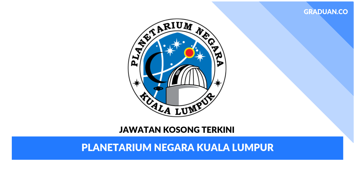 Permohonan Jawatan Kosong Terkini Planetarium Negara Kuala Lumpur