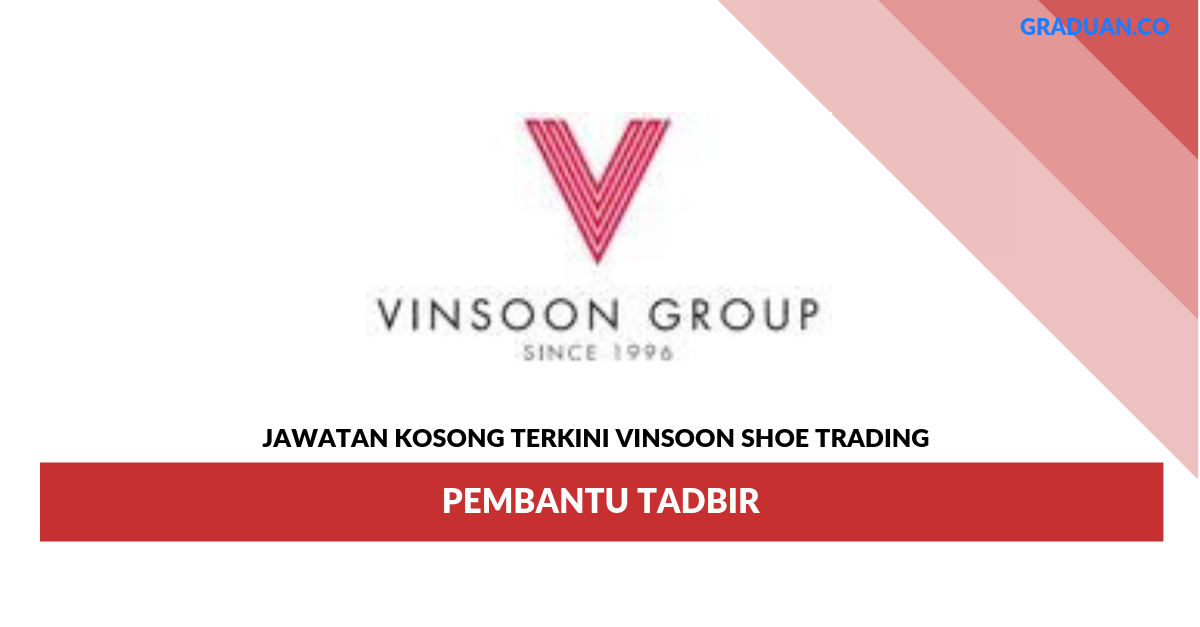 Permohonan Jawatan Kosong Terkini Vinsoon Shoe Trading _ Pembantu Tadbir