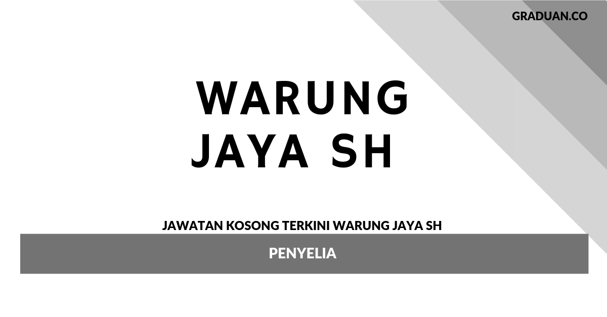Permohonan Jawatan Kosong Terkini Warung Jaya SH _ Penyelia