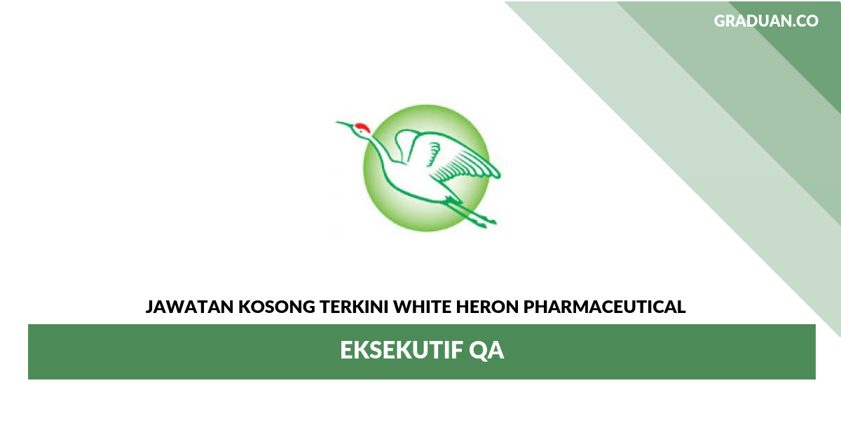 Permohonan Jawatan Kosong Terkini White Heron Pharmaceutical _ Eksekutif QA