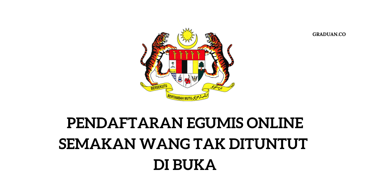 Pendaftaran Semakan Wang Tak Dituntut eGUMIS Kini di Buka