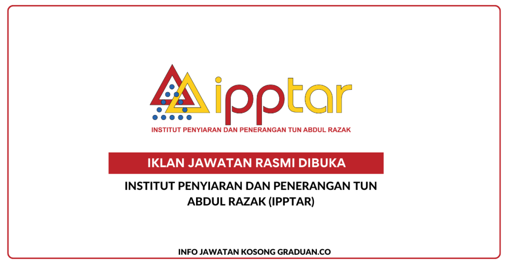 Ipptar Permohonan Jawatan Kosong Institut Penyiaran Dan Penerangan Tun Abdul ...